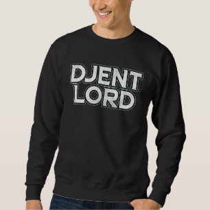 Djent Lord   Heavy Metal Djent Music  & Sweatshirt