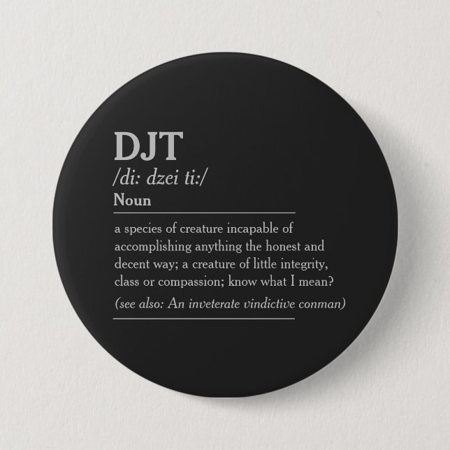 DJT Alternative Definition 7.5 Cm Round Badge (Front)