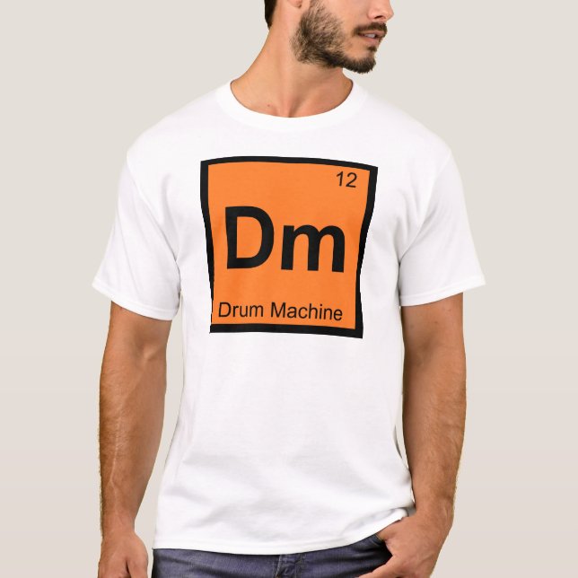 Dm - Drum Machine Chemistry Periodic Table Symbol T-Shirt (Front)