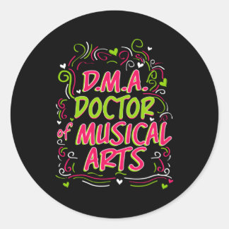 Dma Doctor Of Musical Doctorate Graduation Classic Round Sticker