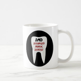 DMD: Deranged Maniac Dentist Mug