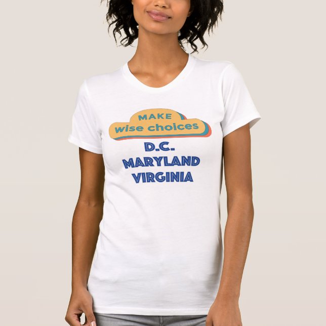 DMV Area Choices T-Shirt (Front)