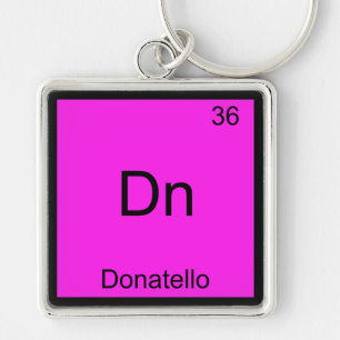 Dn - Donatello Funny Chemistry Element Symbol Tee Key Ring