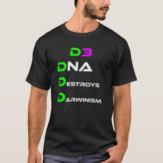 DNA Destroys Darwinism T-Shirt