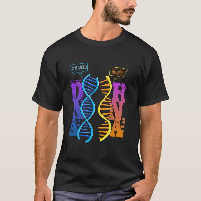 Dna Rna Molecular Biology Pun Science Genetics Gen T-Shirt (Front)