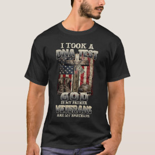 DNA Test God Is My Father Veterans Are My Brothers T-Shirt