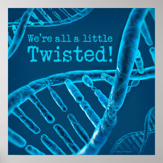 DNA-We're all a little twisted Poster
