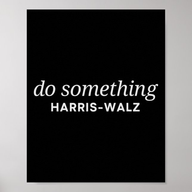 Dnc Do Something Kamala Harris Wheimer 2024 Presid Poster (Front)