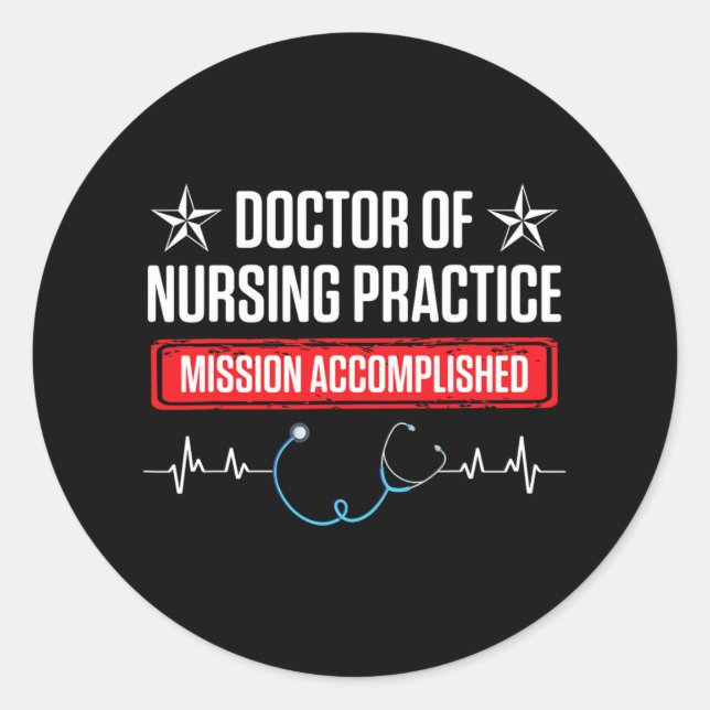 Dnp Doctor Of Nursing Practice Accomplish Rn Nurse Classic Round Sticker (Front)