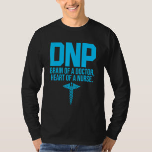 Dnp Doctor Of Nursing Practice Brain Rn Nurse T-Shirt