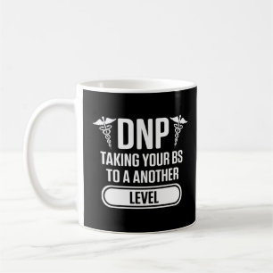 Dnp Doctor Of Nursing Practice Bs Rn Nurse Coffee Mug