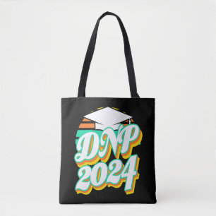 DNP Doctor of Nursing Practice Graduation 2024 Tote Bag