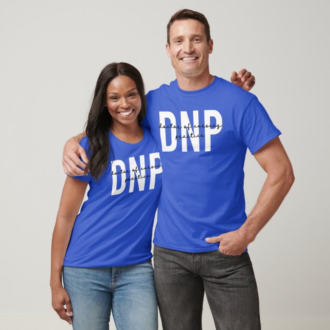 DNP Doctor of Nursing Practice Graduation T-Shirt (Unisex)