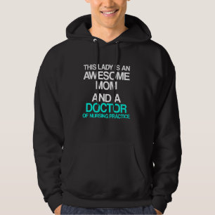 Dnp Doctor Of Nursing Practice Mum Rn Nurse Hoodie