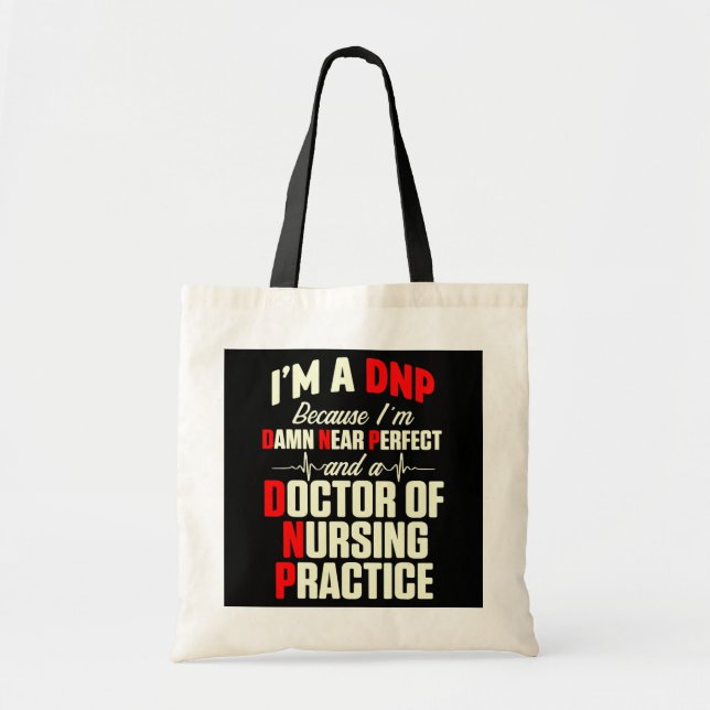 DNP Doctor of Nursing Practice Near Perfect RN Tote Bag (Front)