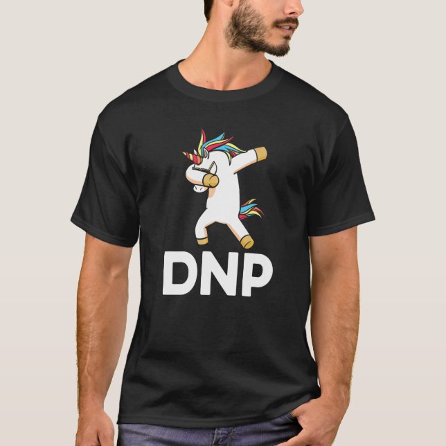 Dnp Doctor Of Nursing Practice Rn Nurse   11 T-Shirt (Front)