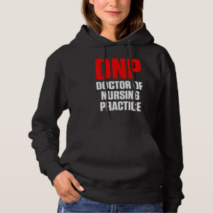 Dnp Doctor Of Nursing Practice Rn Nurse 15 Hoodie