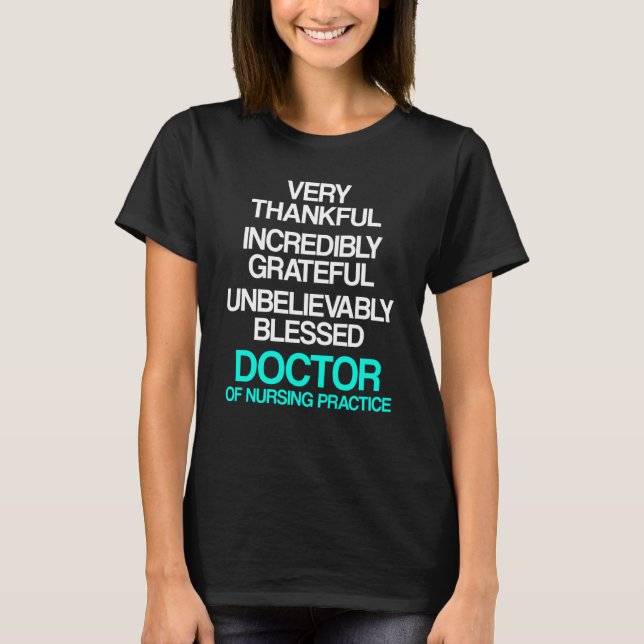 Dnp Doctor Of Nursing Practice Thank Rn Nurse T-Shirt (Front)