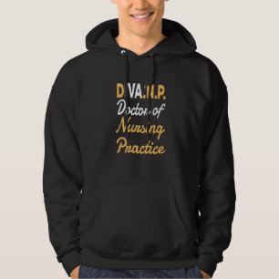 Dnp Doctoral Graduation For Doctor Of Nursing Prac Hoodie