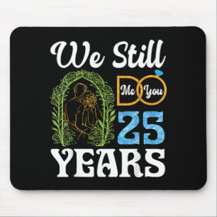 Do 25 Years Happy 25th Wedding Anniversary Couples Mouse Pad