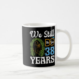 Do 38 Years Happy 38th Wedding Anniversary Couples Coffee Mug