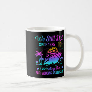 Do 50th wedding anniversary 50 years married cruis coffee mug