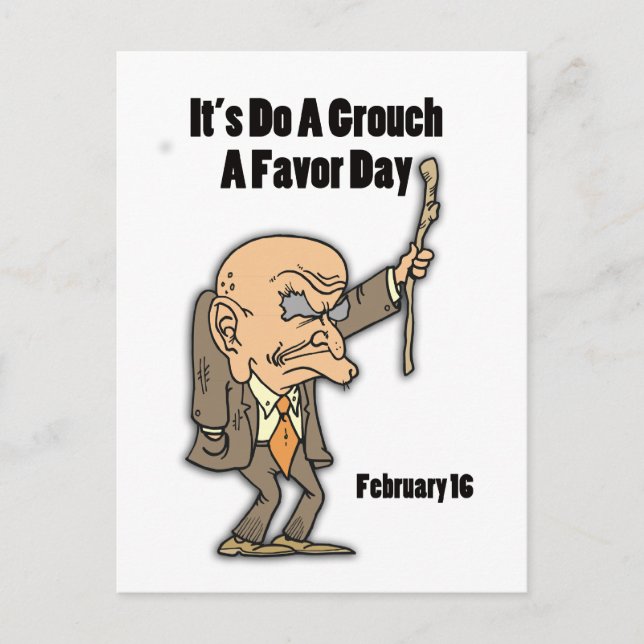 Do a Grouch A Favour Day February 16 Postcard (Front)