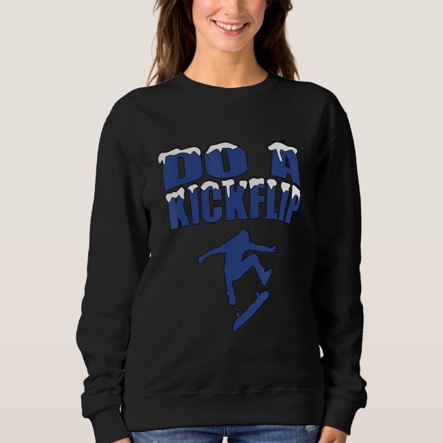 Do A Kickflip  Ice And Snow Do A Kickflip For Men  Sweatshirt (Front)