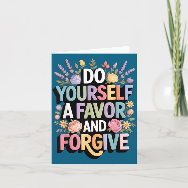 Do A Yourself Favour Forgive Inspirational Card (Front)