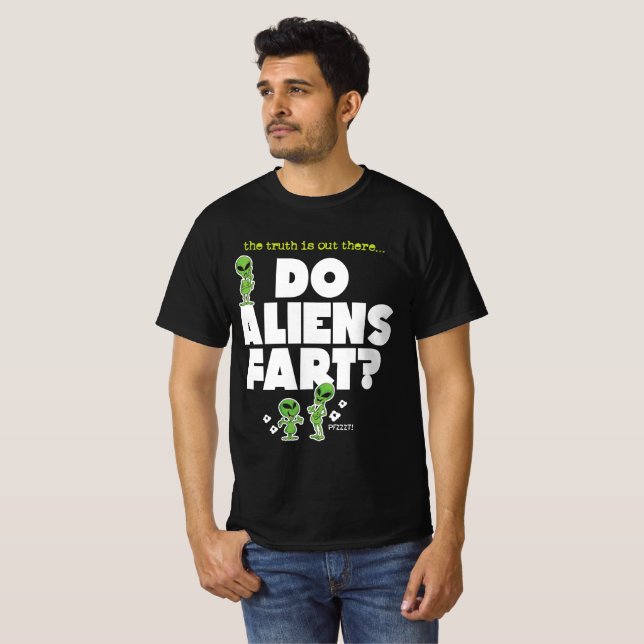 Do Aliens Fart V1 T-Shirt (Front Full)
