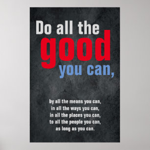 Do all the good you can Motivational Quote Grey Poster