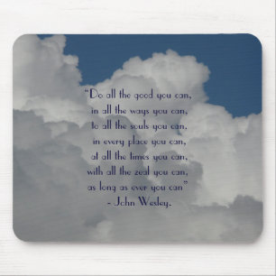 Do all the good you can/Quote with Cloudy Sky Mouse Pad