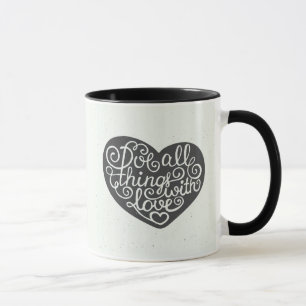 Do All Things With Love Mug