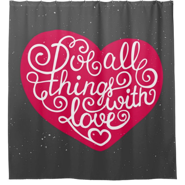 Do All Things With Love Red Shower Curtain (Front)