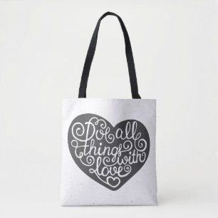 Do All Things With Love Tote Bag