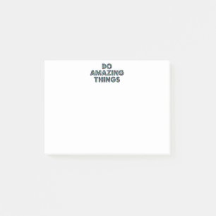 Do Amazing things Post-it Notes