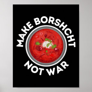 Do Borscht, Not War, Ukrainian Russian Peace  Poster