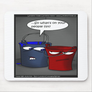 Do Buckets Have A People List? Funny Gifts & Tees Mouse Pad