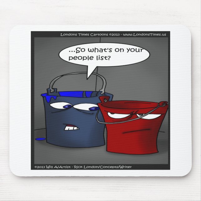 Do Buckets Have A People List? Funny Gifts & Tees Mouse Pad (Front)