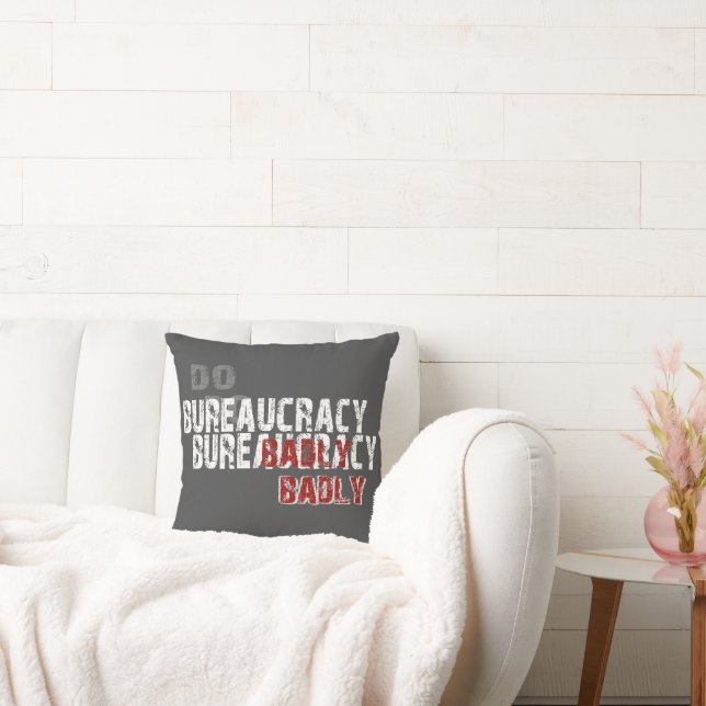 Do Bureaucracy Badly Cushion (Couch)