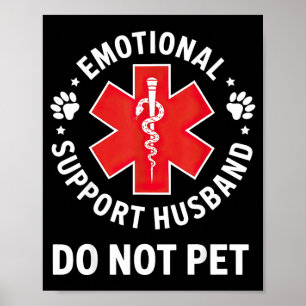 Do Emotional Support Husband Not Pet Poster