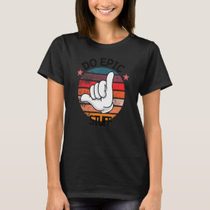 Do Epic Stuff Surfer Hang Loose Shaka Windsurfing T-Shirt