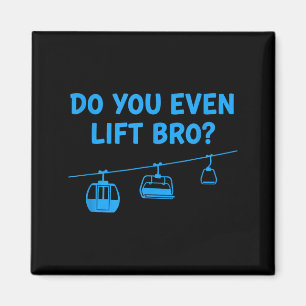 Do even lift bro ski lift funny kids skiing humour magnet