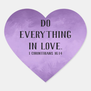 Do Everything in Love Heart Sticker