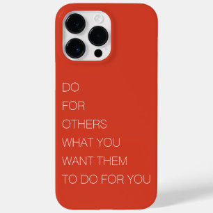 Do For Others What You Want Them To Do For You Case-Mate iPhone 14 Pro Max Case