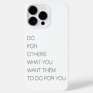 Do For Others What You Want Them To Do For You Case-Mate iPhone 14 Pro Max Case