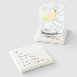 Do For Others What You Want Them To Do For You Stone Coaster