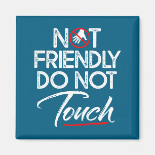 Do Funny Retro Not Friendly Not Touch Magnet
