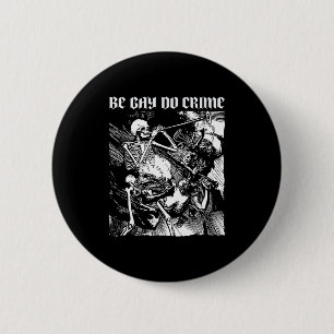 Do Gay Crime 6 Cm Round Badge