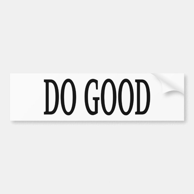 Do Good Bumper Sticker (Front)